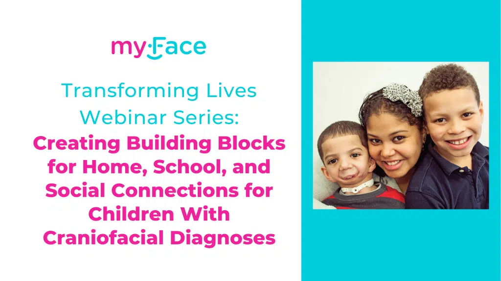 Transforming Lives: Creating Building Blocks for Home, School, and Social Connections for Children With Craniofacial Diagnoses