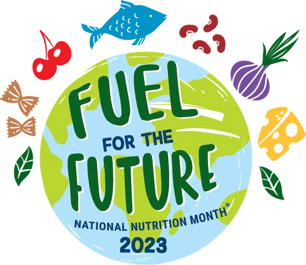 National Nutrition Month 2023, Fuel for the Future